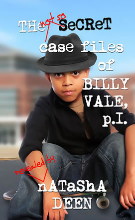 The Secret Case Files of Billy Vale P.I. by Natasha Deen